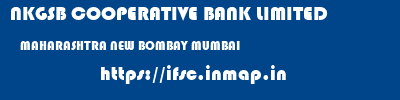 NKGSB COOPERATIVE BANK LIMITED  MAHARASHTRA NEW BOMBAY MUMBAI   ifsc code